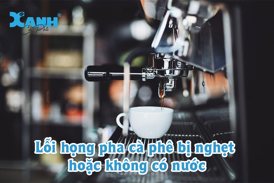 máy pha cà phê bị hỏng 